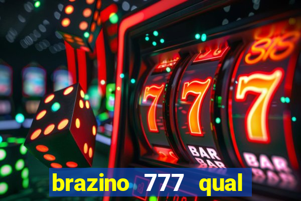 brazino 777 qual melhor jogo